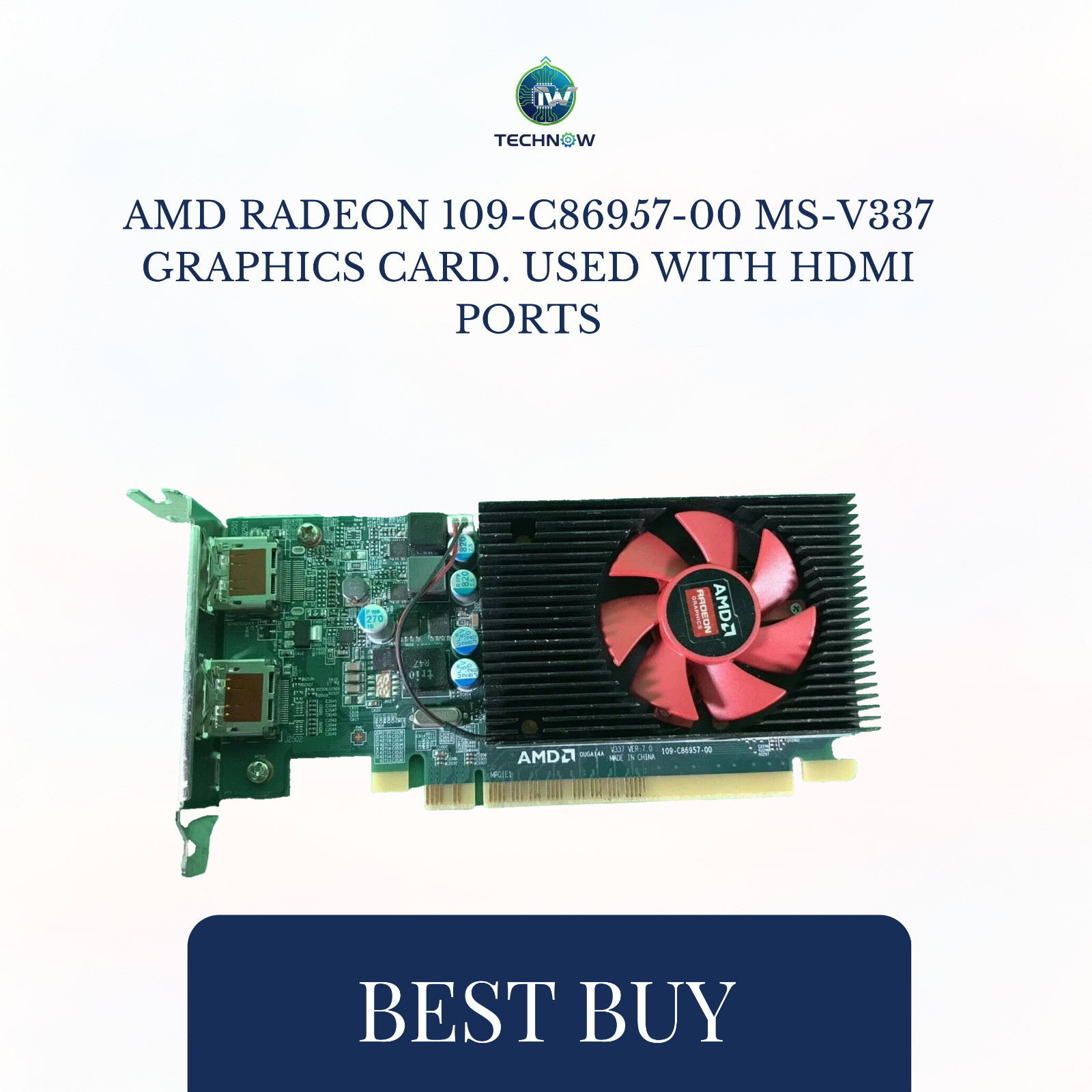 AMD Radeon 109-C86957-00 MS-V337 graphics card. USED WITH HDMI PORTS