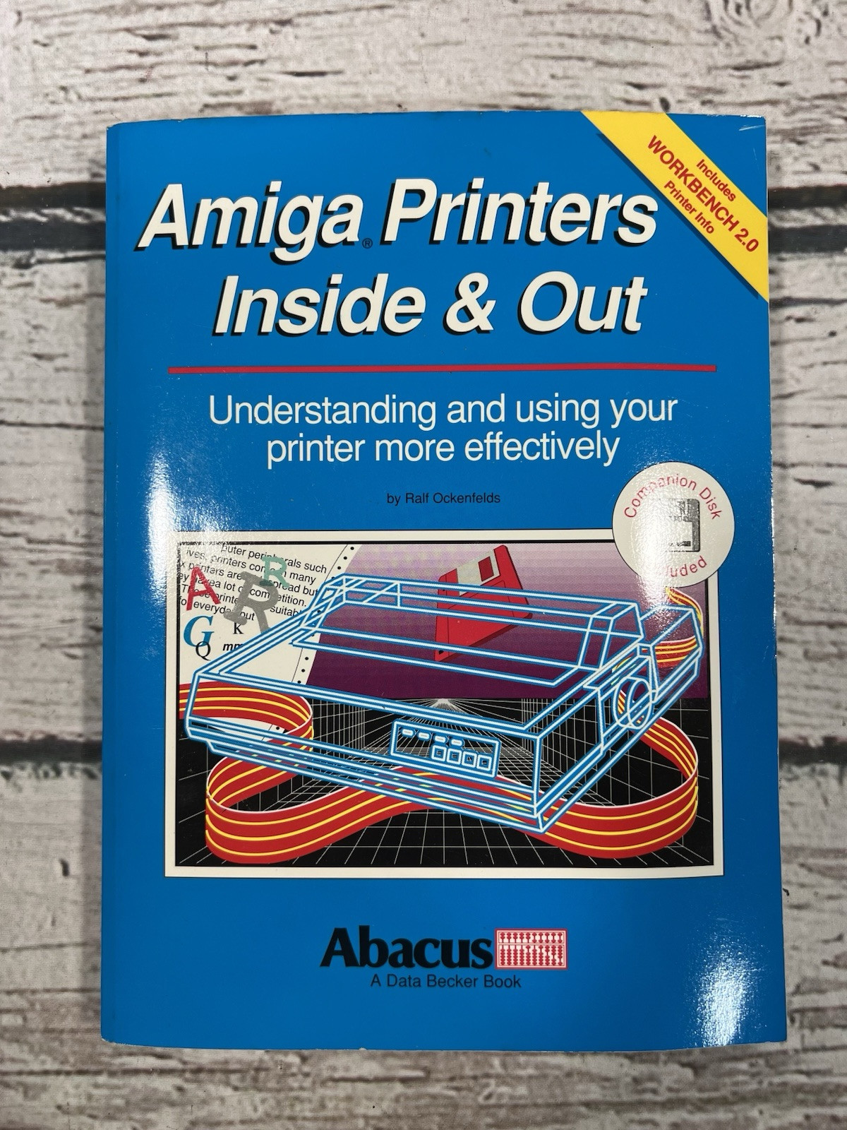Amiga Printers Inside & Out Ralf Ockenfelds #15 Abacus 1990 Book Guide With Disk