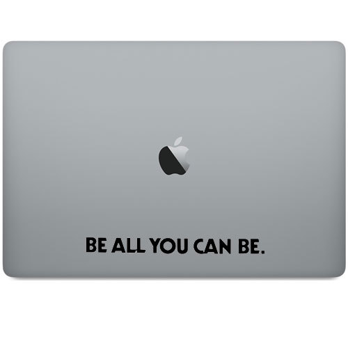 Be All You Can Be Vinyl Decal Sticker for Macbook Air Pro Laptop Car Door Window
