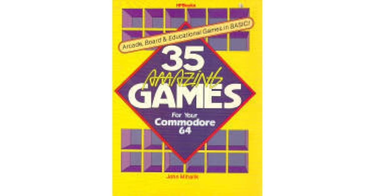 35 Amazing Game for Your Commodore 64: Arcade, Board & Education Games in Basic