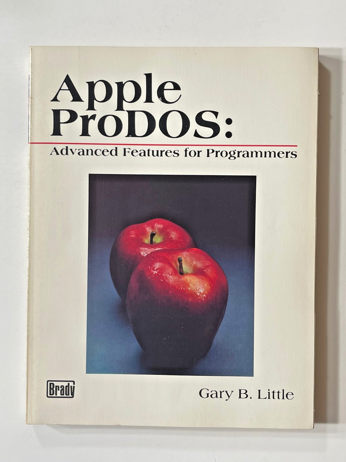 Vintage 1985 Apple ProDOS: Advanced Features For Programmers Book By Gary Little