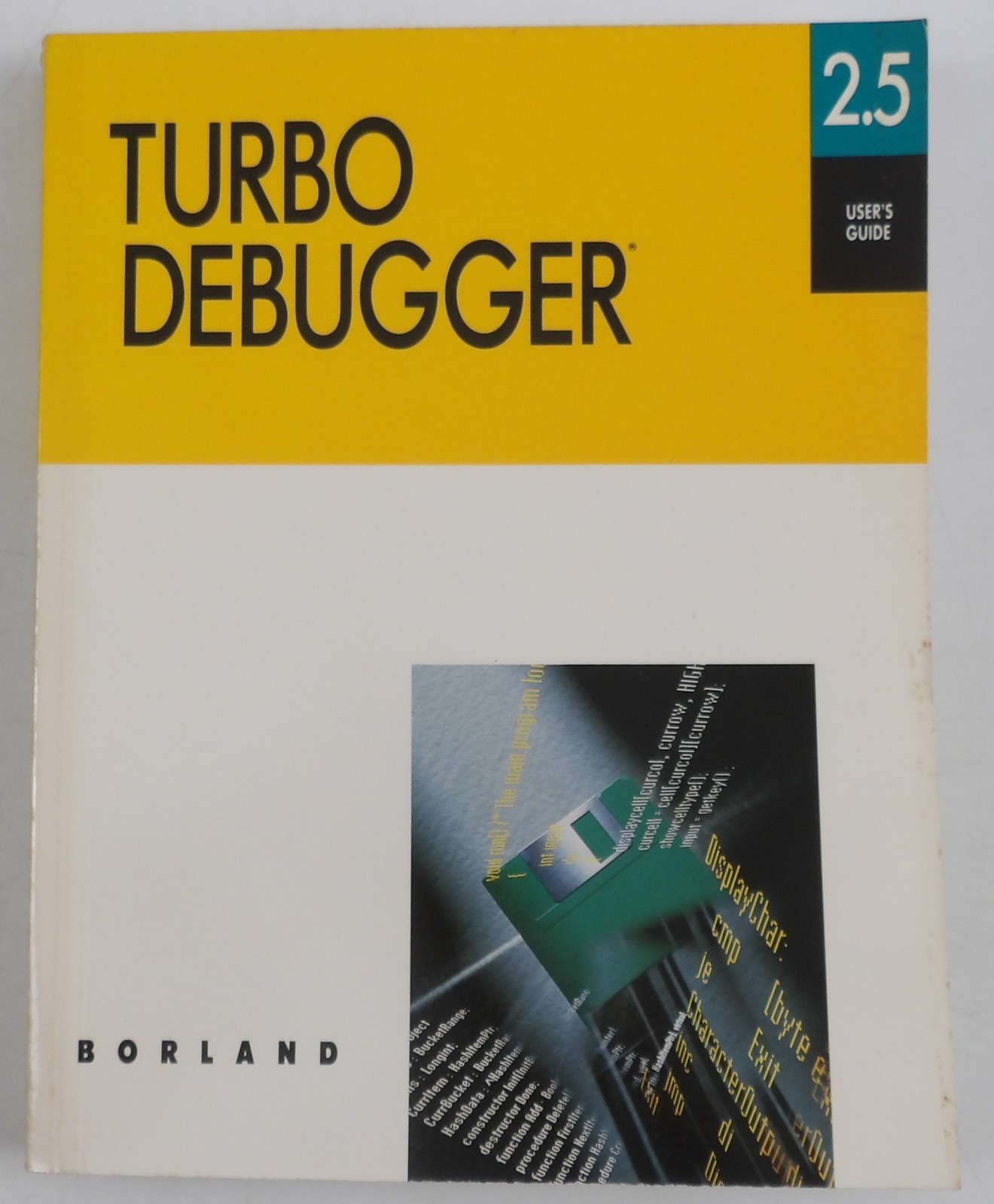 Turbo Debugger 2.5 User's Guide - Borland 1991
