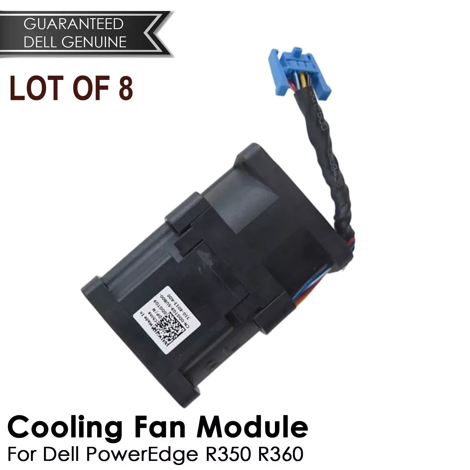 LOT OF 8 New Genuine Dell PowerEdge R350 R360 0DGTG9 Cooling Fan Module - DGTG9