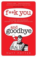 F*** You And Goodbye By Matt Potter picture