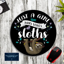JUST A GIRL WHO LOVES SLOTHS CUSTOM ROUND NONSLIP MOUSEPAD DESK MAT OFFICE GIFT picture