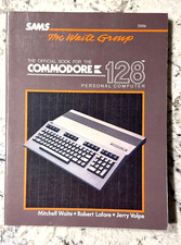 SAMS The Official Book For The Commodore 128 PC Waite Lafore Volpe 1986 Book EUC picture