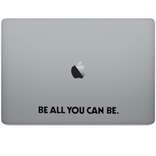 Be All You Can Be Vinyl Decal Sticker for Macbook Air Pro Laptop Car Door Window picture
