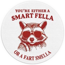 Funny Raccoon Mouse Pad,You're Either a Smart Fella or a Smella Funny Raccoon... picture