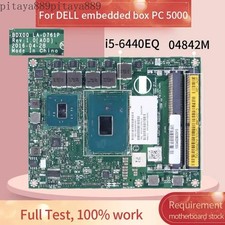 For DELL EMBEDDED BOX PC 5000 Laptop Motherboard 04842M LA-D761P i5-6440EQ  picture