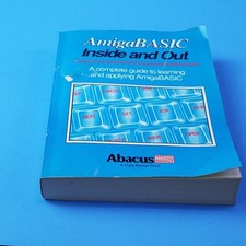 AmigaBASIC Inside and Out Softcover Book from ABACUS DataBecker GMBH 1988 Spanik picture